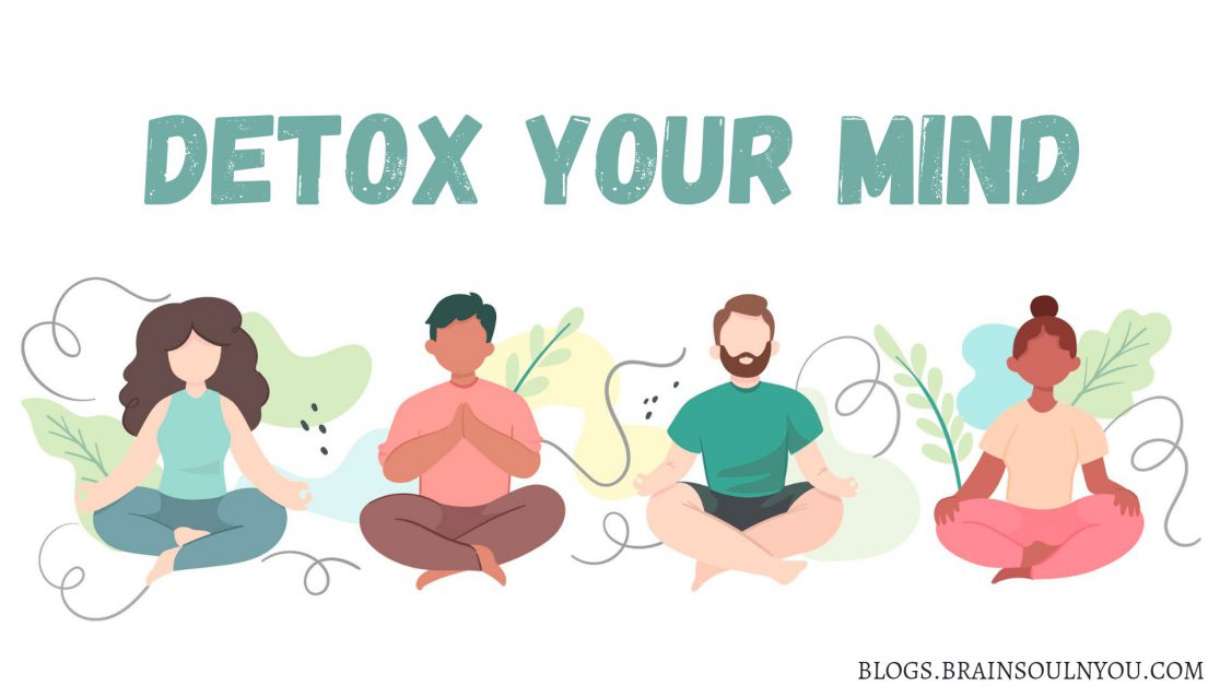How to Detox Your Mind?