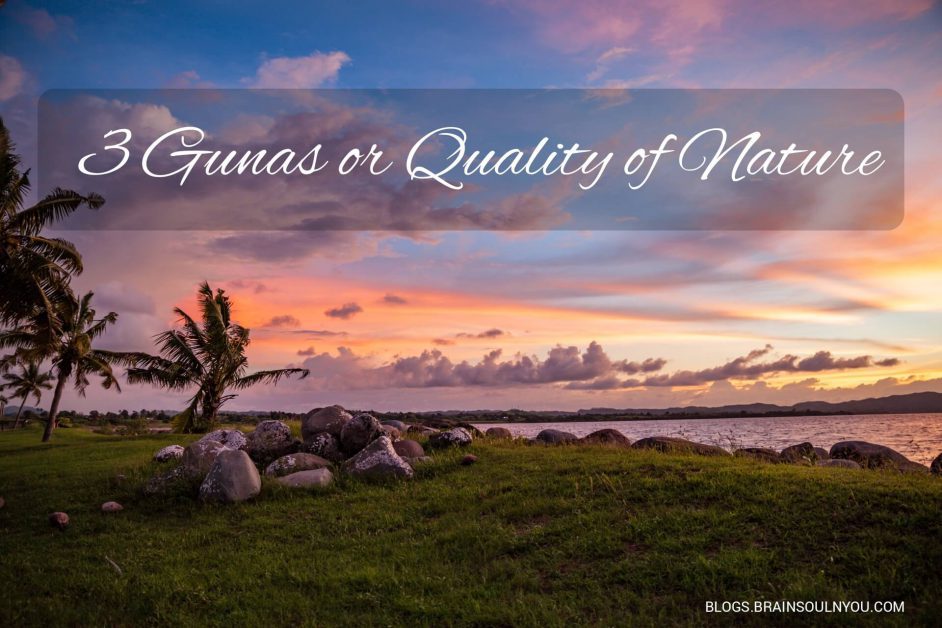 3 Gunas or Qualities of Nature