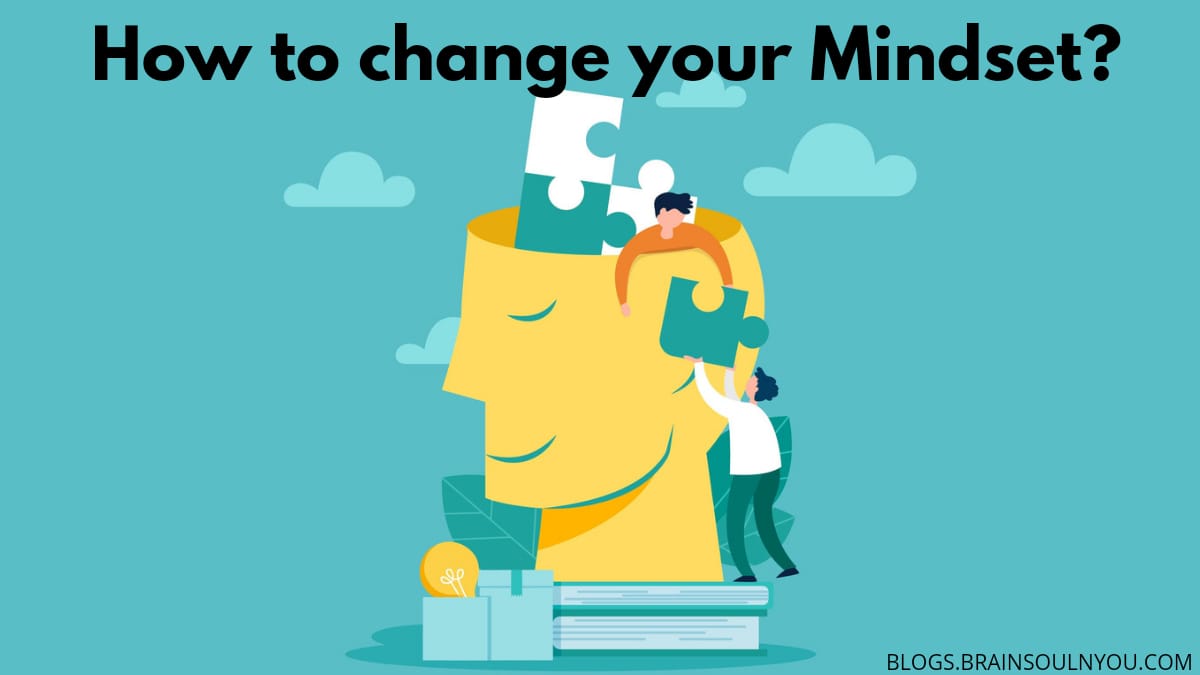 How to Change Your Mindset?